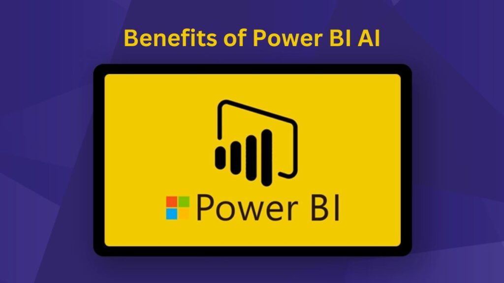 Benefits of Power BI AI