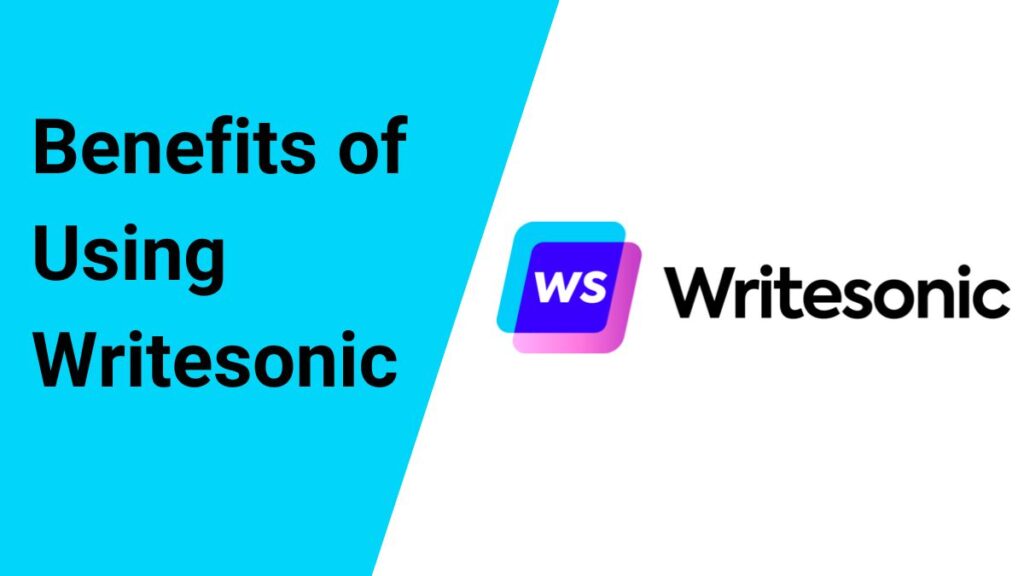 Benefits of Using Writesonic