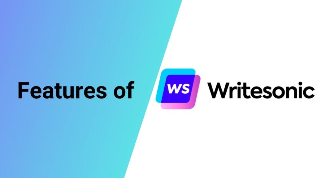 Features of Writesonic