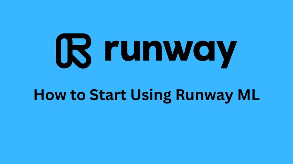 How to Start Using Runway ML