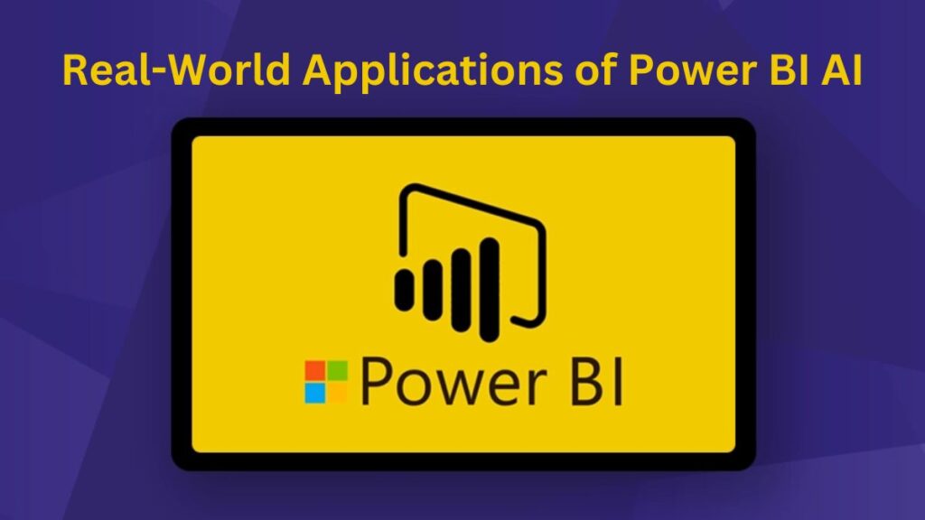 Real-World Applications of Power BI AI
