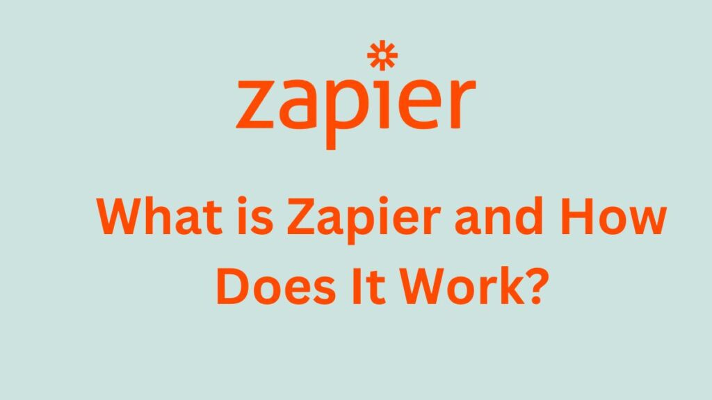 What is Zapier and How Does It Work?