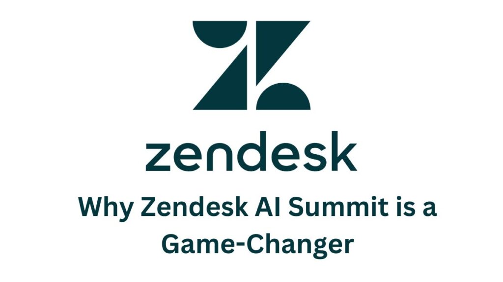 Why Zendesk AI Summit is a Game-Changer