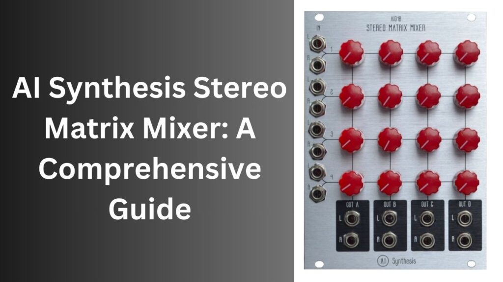 ai synthesis stereo matrix mixer