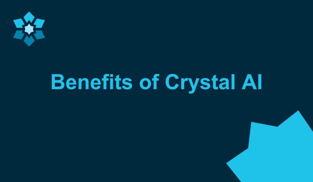 Benefits of Crystal AI