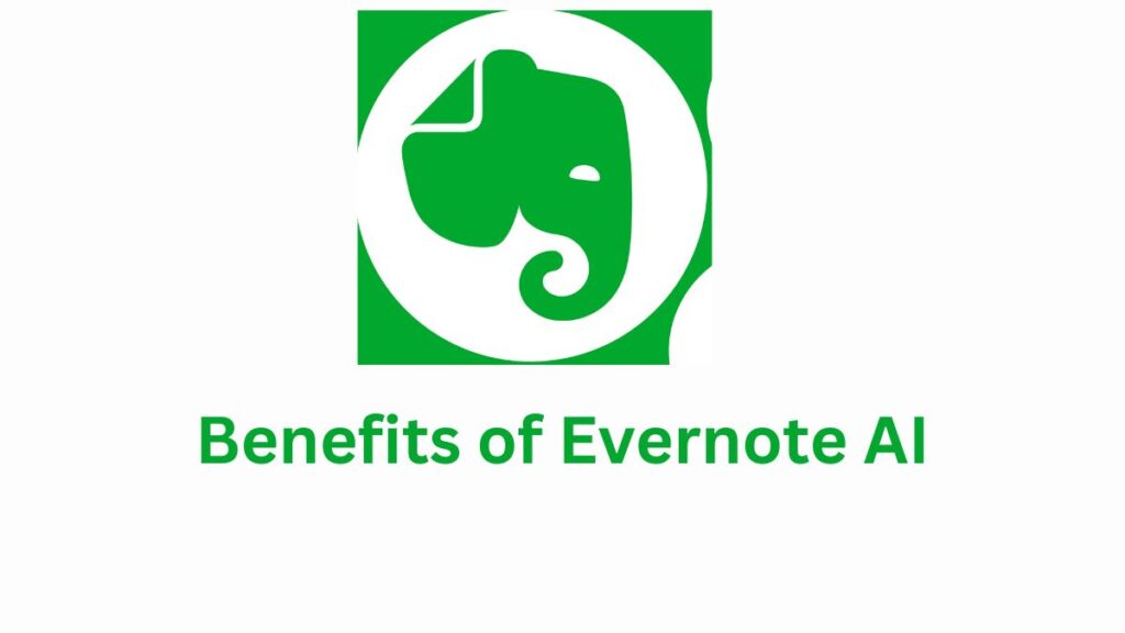 Benefits of Evernote AI