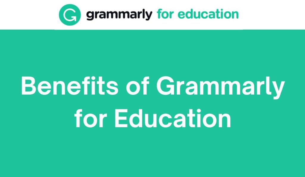 Benefits of Grammarly for Education