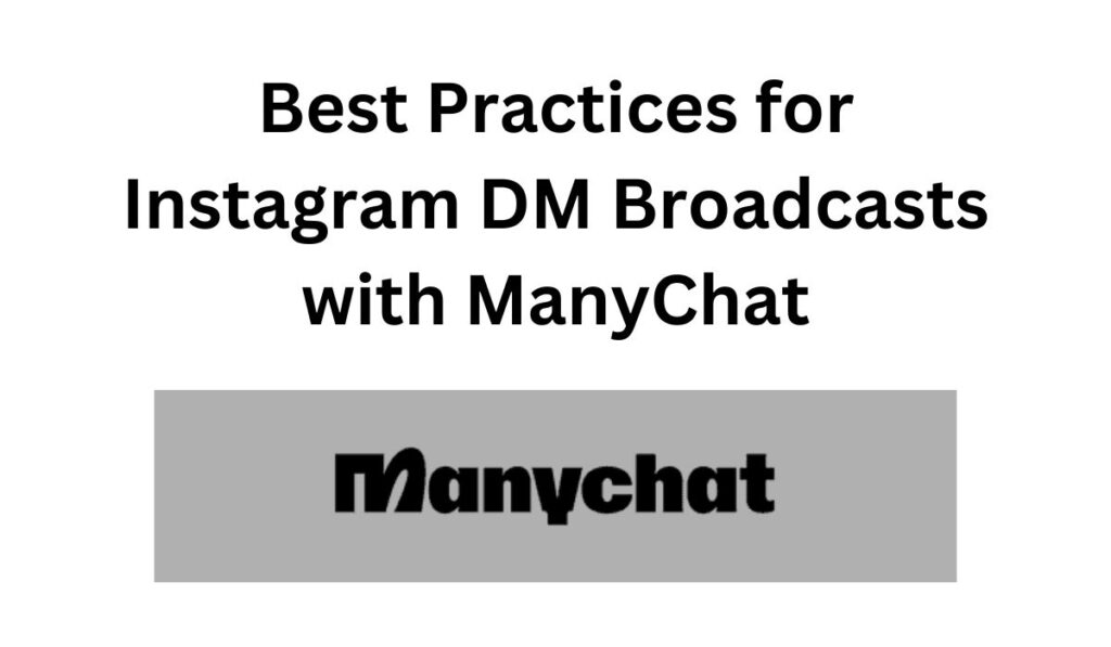 Best Practices for Instagram DM Broadcasts with ManyChat