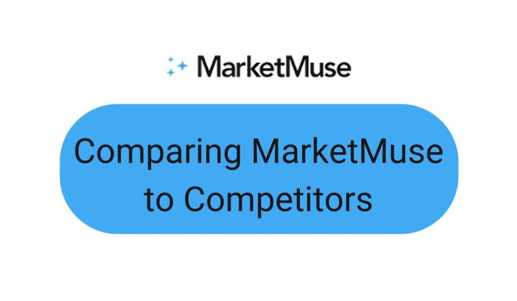 Comparing MarketMuse to Competitors