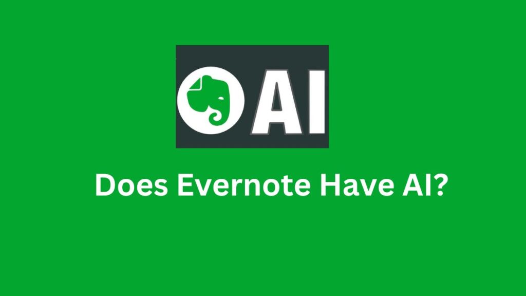 Does Evernote Have AI?