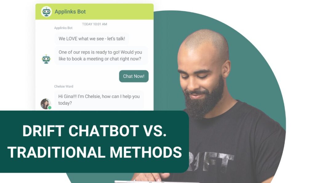 Drift Chatbot vs. Traditional Methods