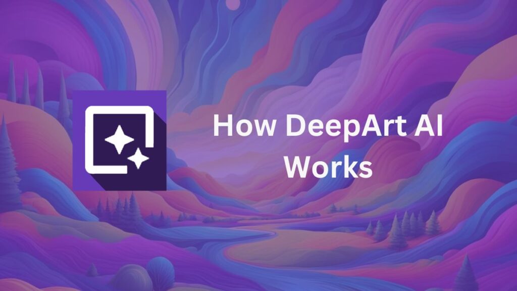 How DeepArt AI Works