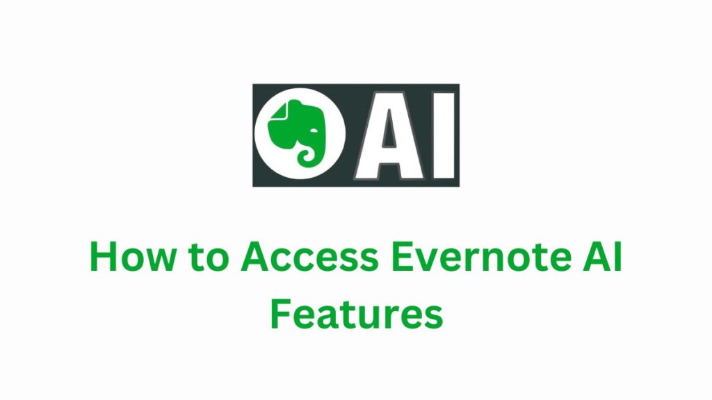 How to Access Evernote AI Features