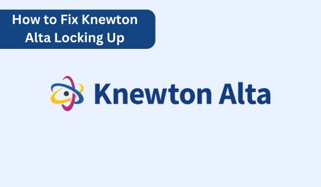 How to Fix Knewton Alta Locking Up