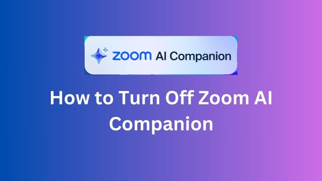 How to Turn Off Zoom AI Companion