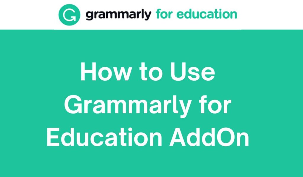 How to Use Grammarly for Education AddOn