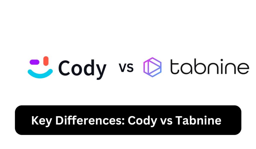 Key Differences: Cody vs Tabnine