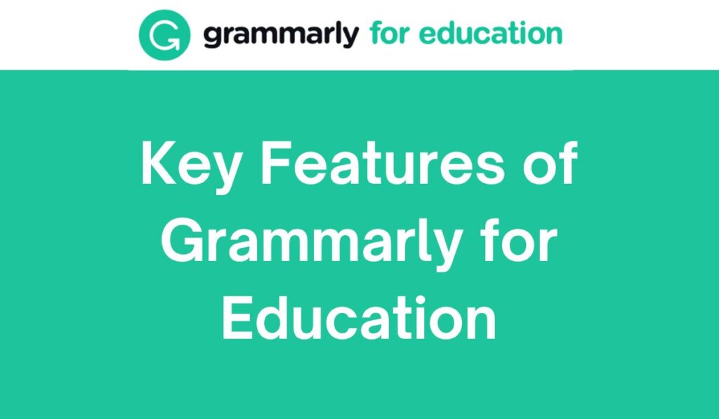 Key Features of Grammarly for Education