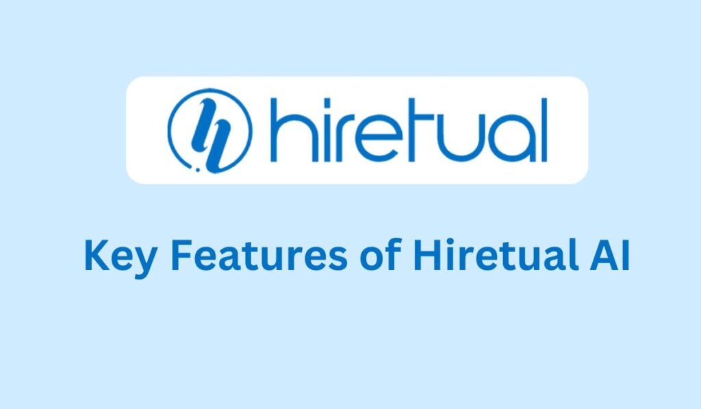 Key Features of Hiretual AI