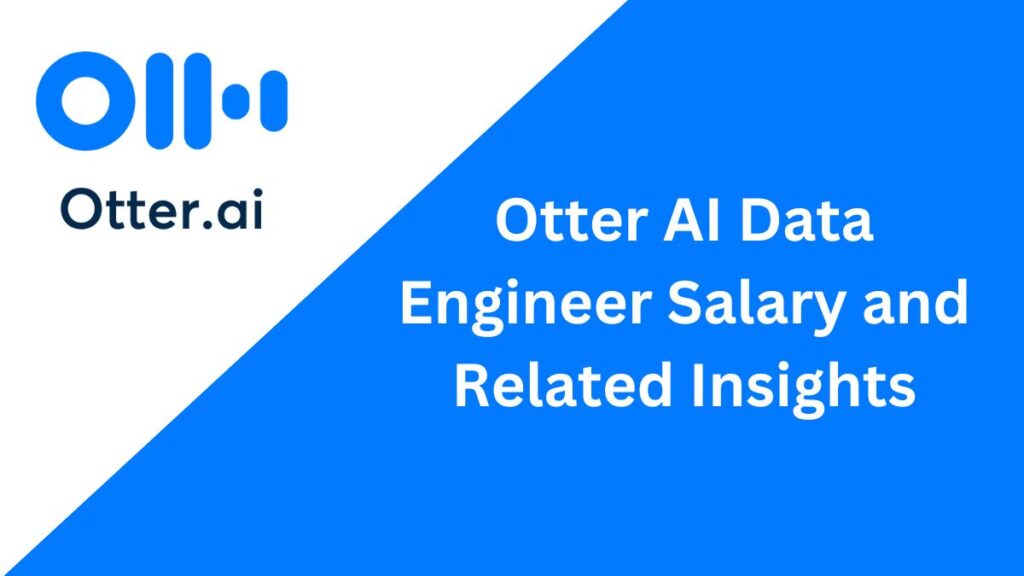 otter ai data engineer salary