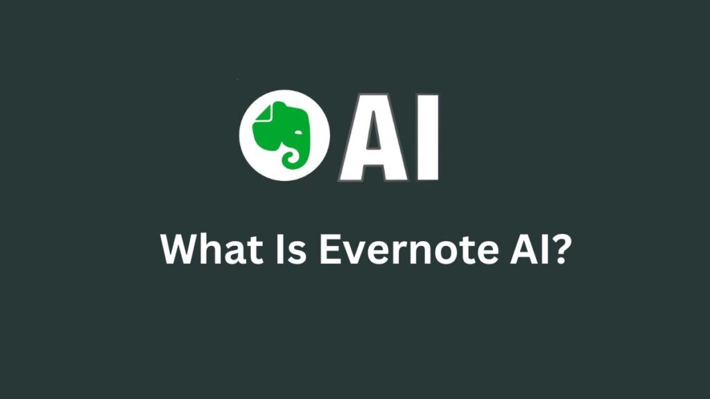 What Is Evernote AI?
