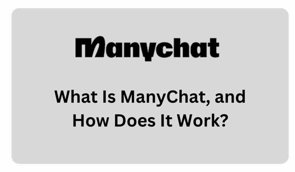 What Is ManyChat, and How Does It Work?