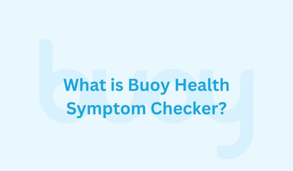 What is Buoy Health Symptom Checker?