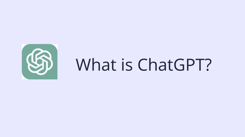 What is ChatGPT?