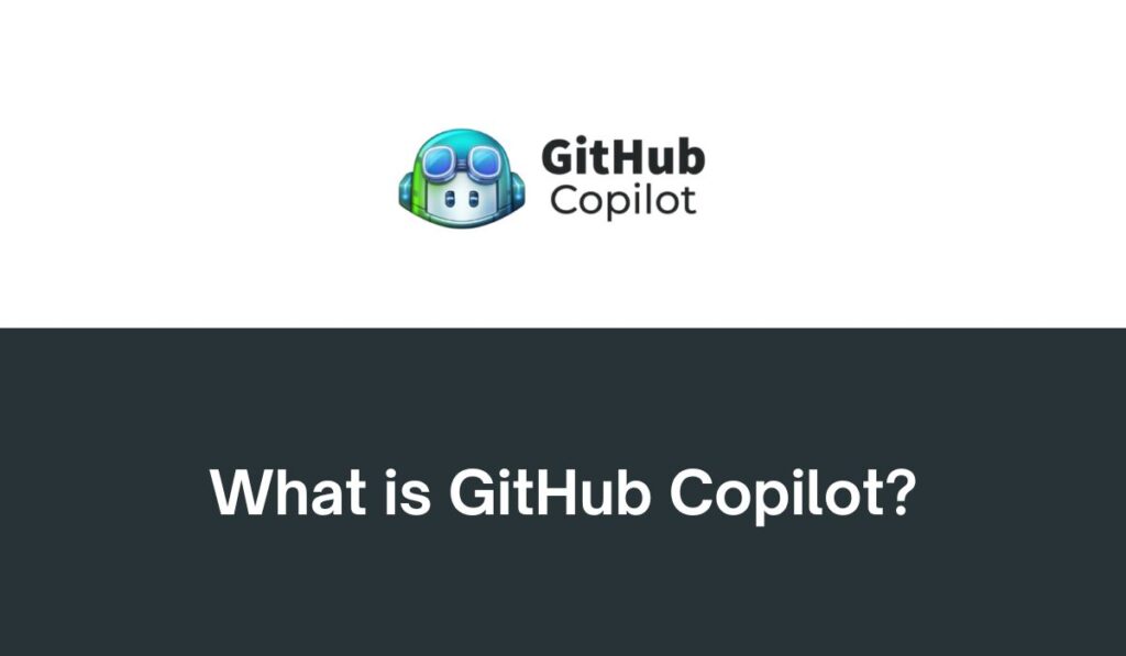 What is GitHub Copilot?
