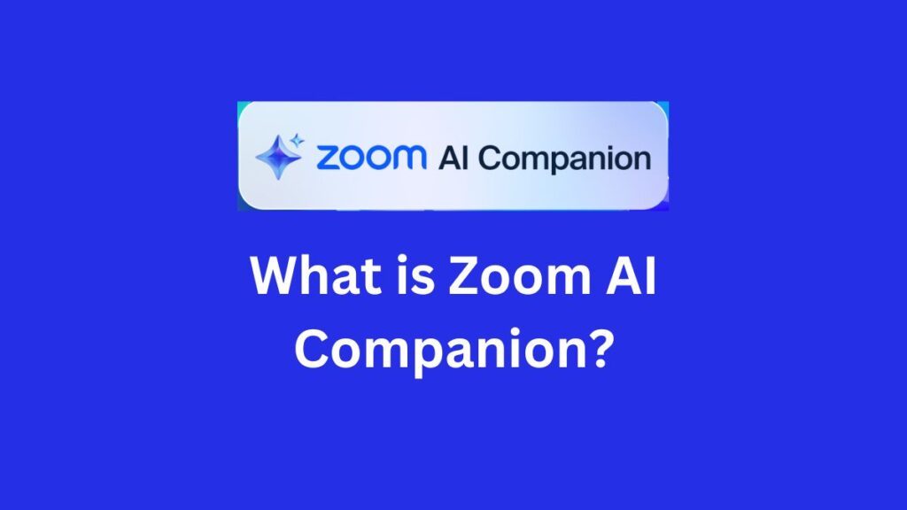 What is Zoom AI Companion?