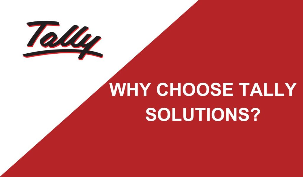Why Choose Tally Solutions?