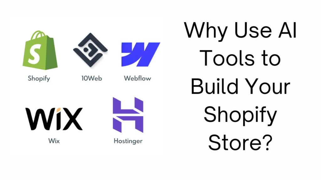 Why Use AI Tools to Build Your Shopify Store?