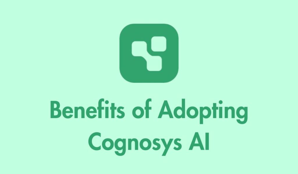 Benefits of Adopting Cognosys AI