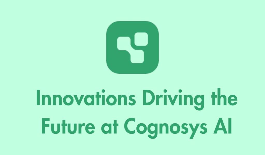 Innovations Driving the Future at Cognosys AI
