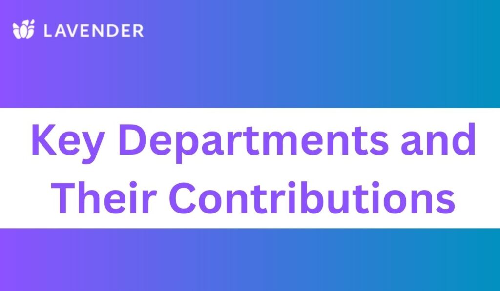 Key Departments and Their Contributions