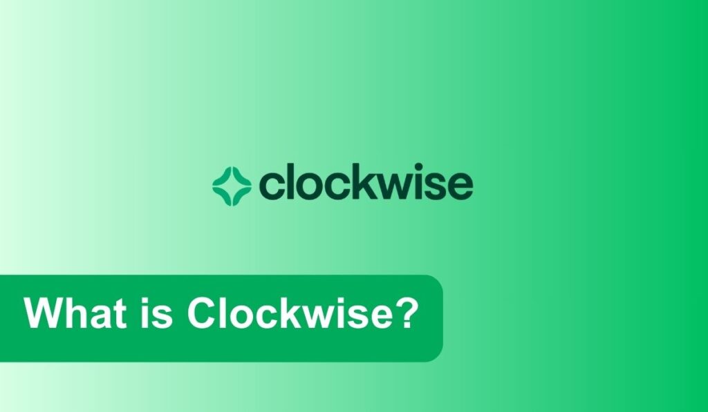 What is Clockwise?