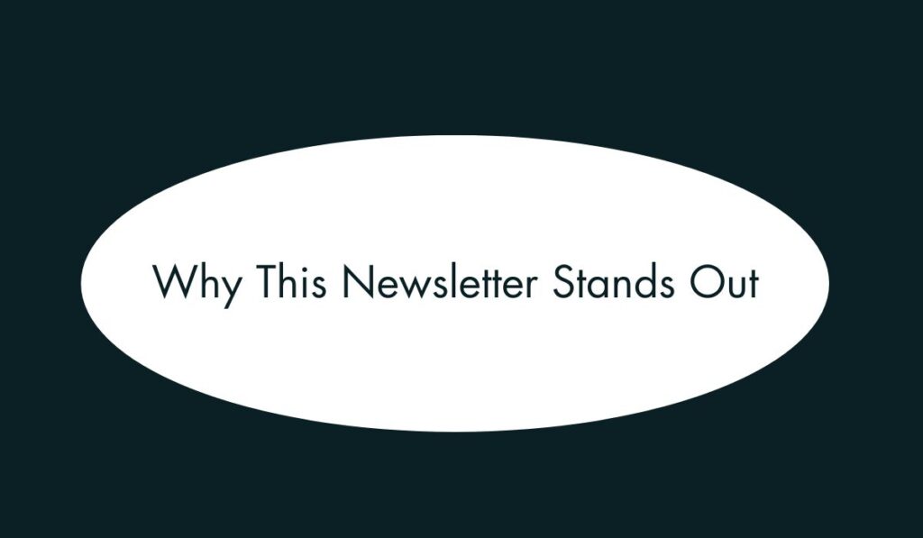 Why This Newsletter Stands Out